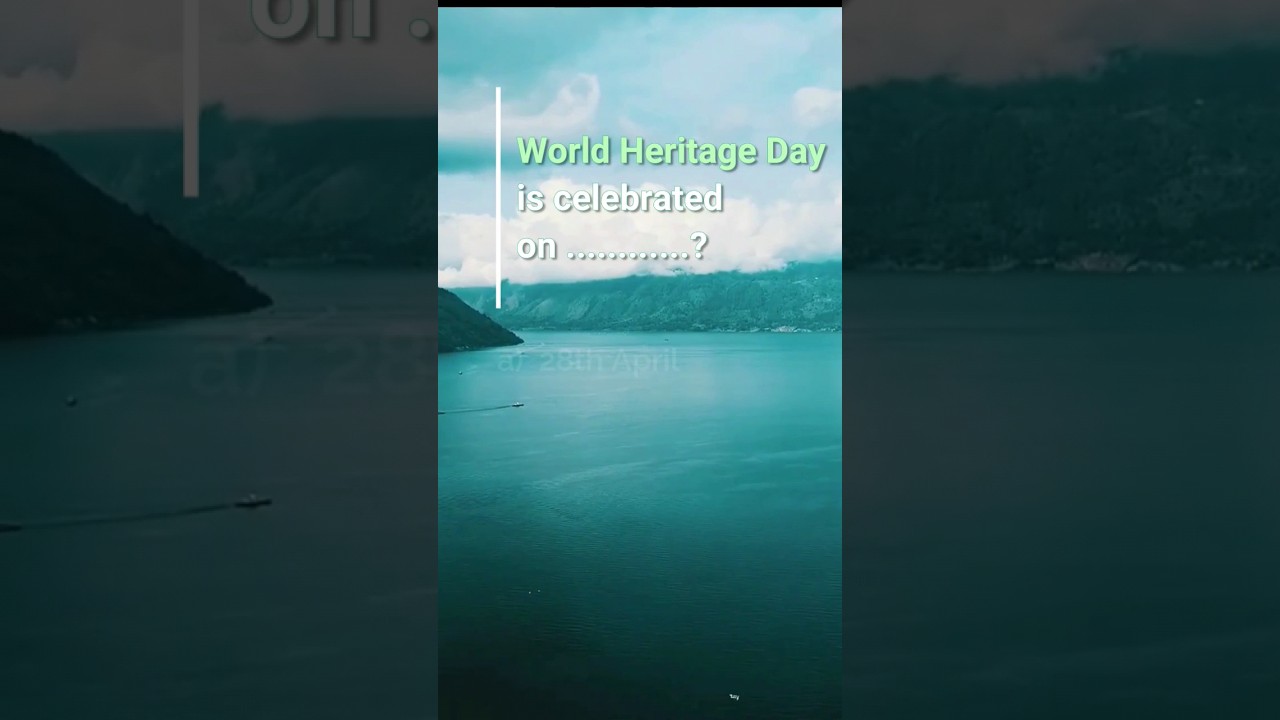 Which is World Heritage day?🤷🏻‍♀️🌍🤔  