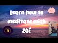 Learn how to meditate with zo oracle cards and chats