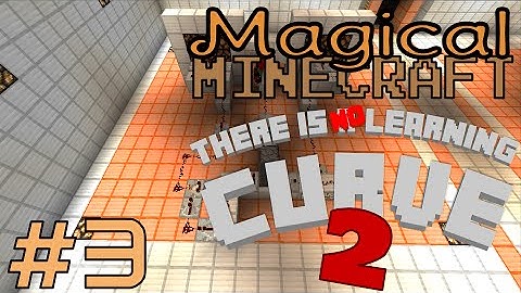 Magical Minecraft | There is no Learning Curve 2 | Ep 3 | Tetris Memory