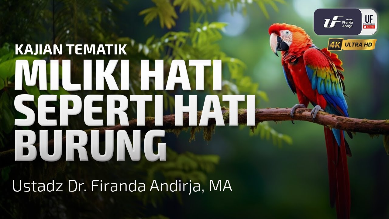 Miliki Hati Seperti Hati Burung - Ustadz DR. Firanda Andirja M.A.