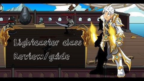 =AQW=Lightcaster Class Review/guide (pvp,farming and solo)