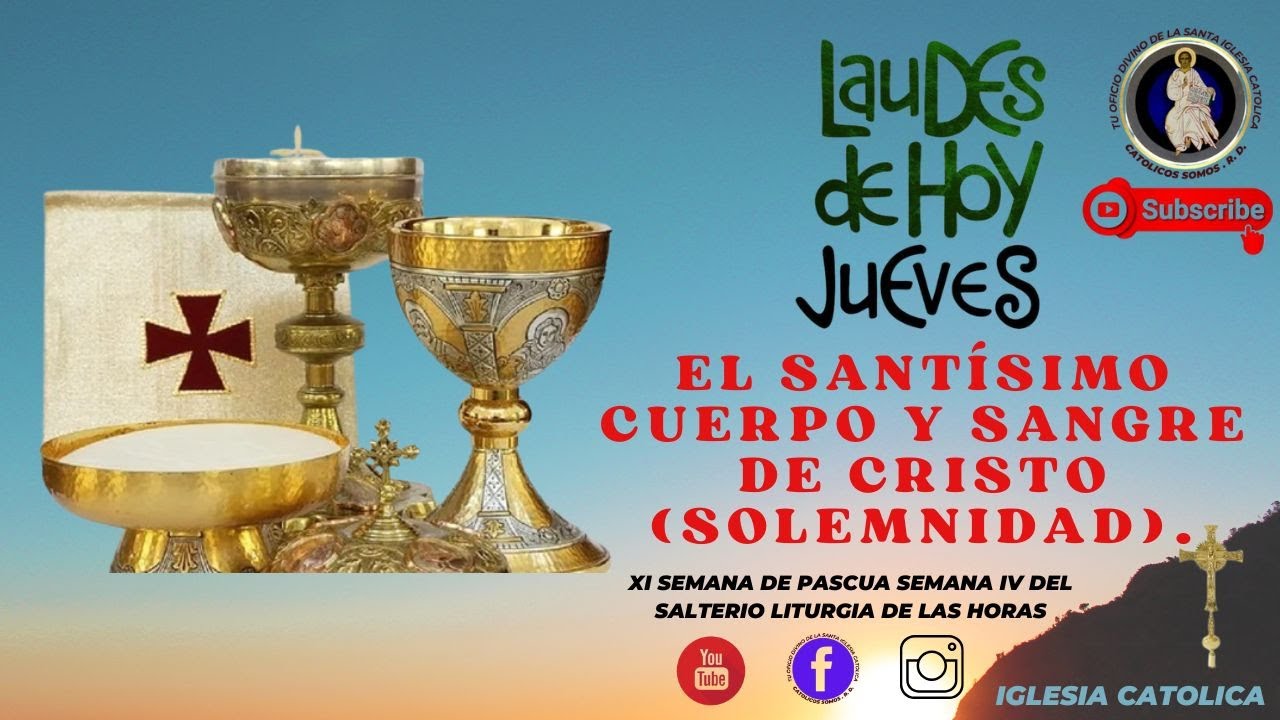 🌅 Laudes | Solemnidad del Santísimo Cuerpo y Sangre de Cristo | Corpus ...