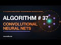 Convolutional Neural Nets: How Machines Learned to See (50 Algorithms #37)