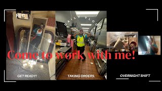 VLOG: Come to work with me |Overnight shift| McDonalds Edition
