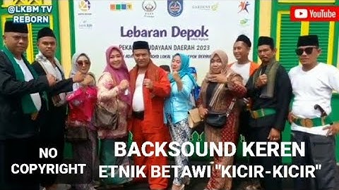 Lebaran Depok Backsound Keren Etnik Betawi "Kicir-kicir" // No copyright