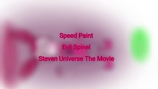 Speed Paint | Evil Spinel | Steven Universe The Movie
