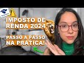 VEJA COMO DECLARAR seus INVESTIMENTOS no IMPOSTO DE RENDA 2024! Declarando RENDA FIXA, FIIs e AÇÕES