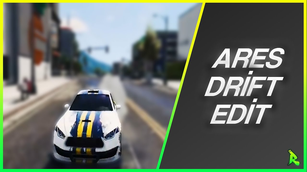 ARES KESKİN DRİFT EDİT (EightbornV)
