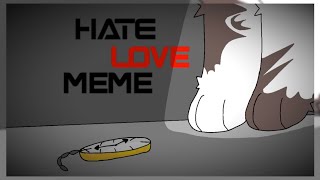Hate love meme