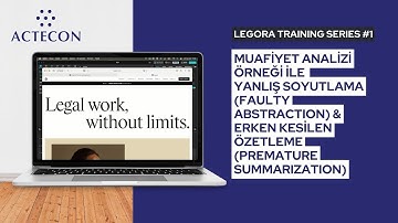 ACTECON Legora Training Series #1: Faulty Abstraction & Premature Summarization Hatası
