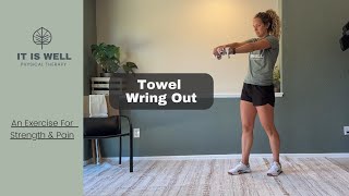 Towel Wring Out - Elbow Tendinopathy