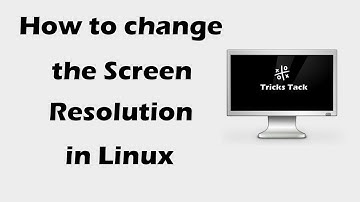 How to change Screen Resolution in Linux using Xrandr