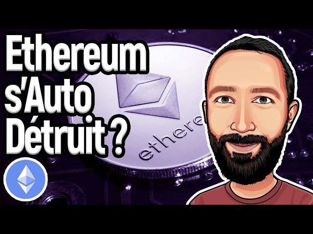 Ethereum Est-Il Sur Le Point De s’Auto-Détruire ? 🥹