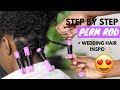 Perm Rod Set Step by Step + Wedding Hair Inspo | Natural Hair