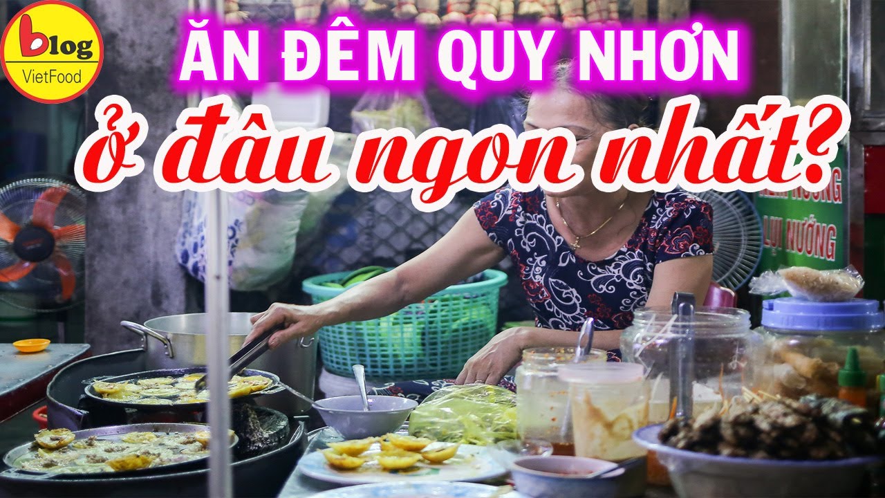 ẩm thực quy nhơn Update 10 Quán Ăn Đêm Quy Nhơn Ngon Quên Lối Về - Bạn Đã Biết Chưa?