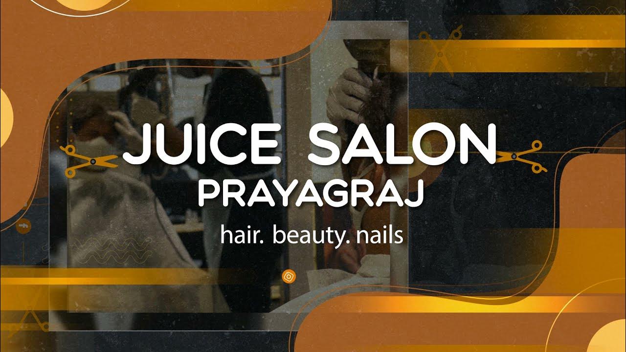 Juice Salon Prayagraj YouTube