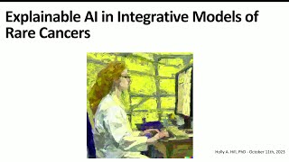 Technical Talk: Explainable AI in Integrative Models of Rare Cancers
