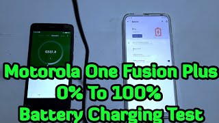 Motorola One Fusion Plus Battery Charging Test 0% To 100% |Motorola One Fusion Plus Battery Charging