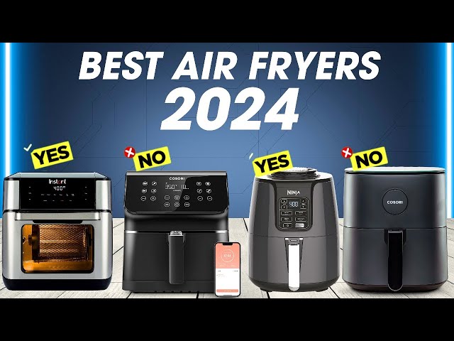 The 3 Best Air Fryers of 2024