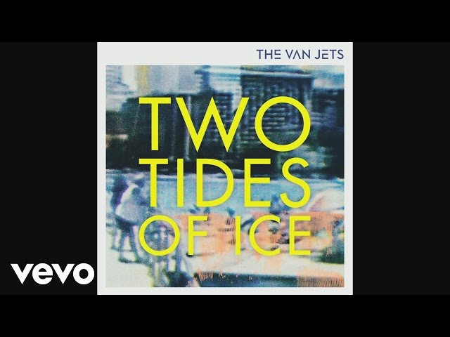 The Van Jets - Two Tides of Ice (Still) class=