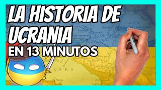 ✅ La HISTORIA DE UCRANIA en 13 minutos | Todo lo que debes saber desde la antigüedad hasta hoy