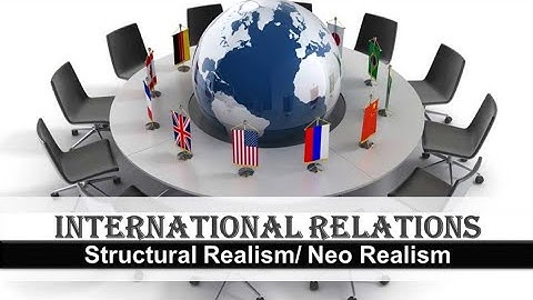 International Relations:- Structural Realism / Neo Realism / Kenneth Waltz (Lecture 4)
