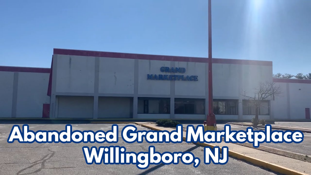 Abandoned Grand Marketplace in Willingboro, NJ YouTube