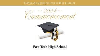 East Tech High School 2024 Commencement