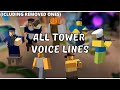 ALL Tower Voice Lines(Including Removed Ones) || Tower Defense Simulator