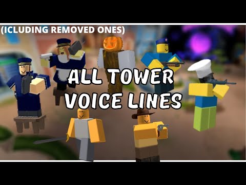 ALL Tower Voice Lines(Including Removed Ones) || Tower Defense Simulator