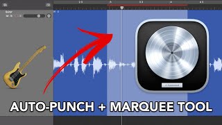 Logic Pro - Auto-Punch + The Marquee Tool