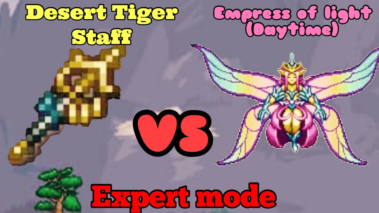 Empress of light (daytime) vs desert tiger staff (expert mode