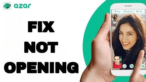 How To Fix And Solve Not Opening On Azar App | Easy Fix