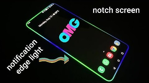 Edge Lighting Effect for Notifications Around Notch/ Screen for any Android smartphone(No Root)