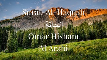 Surah Haqqah | Omar Hisham Al Arabi | سورة الحاقة