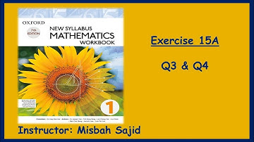 Exercise 15A (Q3 and Q4)