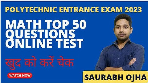 Polytechnic Entrance Exam Math Online Practice Questions Top-50 By Saurabh Ojha