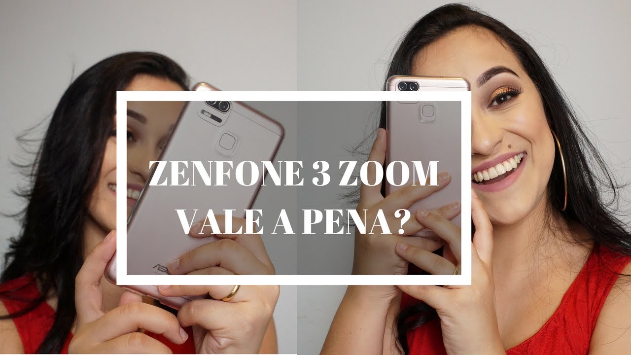 ZENFONE 3 ZOOM (ZOOM S) VALE A PENA, O QUE EU ACHEI ESPECIALDENATAL