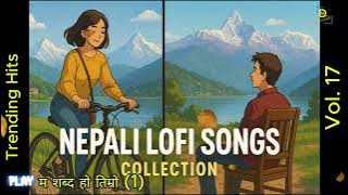 Nepali LOFI Song  collection