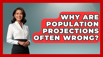 Why Are Population Projections Often Wrong? - Demographic Data Answers