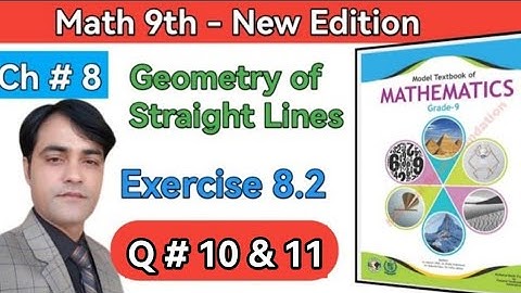 Class 9 Maths Chapter 8 Exercise 8.2 Q10, 11 | Ex 8.2 Class 9 | Geometry of Straight line | #taleem
