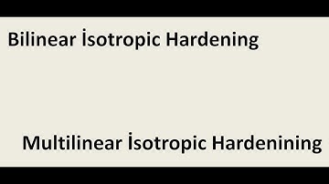 Ansys Bilinear isotropic hardening -  Ansys Multilinear isotropic hardening