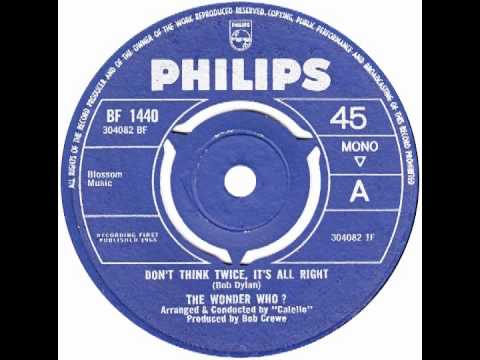 Wonder Who Don T Think Twice It S All Right Uk Philips 1965 Youtube