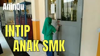 Ngapain ngintip Anak SMK?