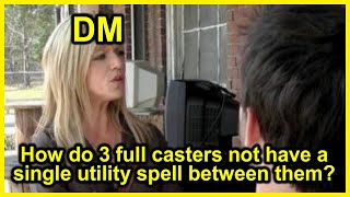 Who needs utility spells