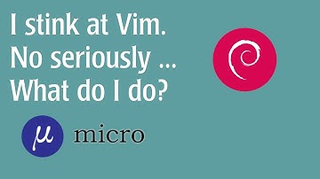 I stink at Vim.  What do I do?