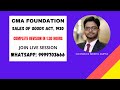 SALES OF GOODS ACT, 1930 || CMA FOUNDATION || MARATHON OF MOST IMP TOPICS || WHATSAPP - 9999703666