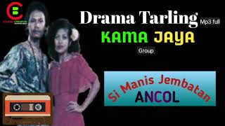 Download Mp3 SI MANIS JEMBATAN ANCOL Drama Tarling KAMAJAYA
