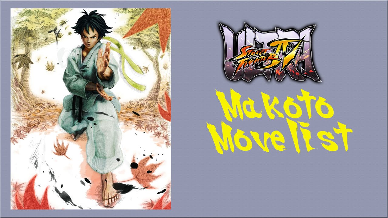 Ultra Street Fighter IV - Makoto Move List