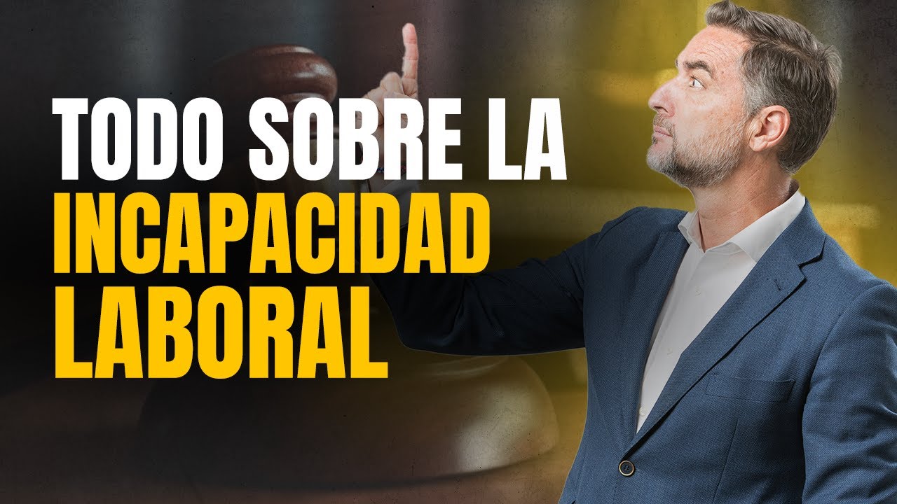 Todo lo que tienes que saber de incapacidades para 2025 | Guía legal definitiva de Xavi Abat